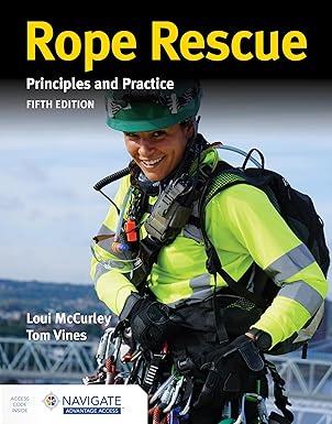 Rope Rescue Techniques: Principles And Practice